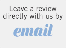 leave a review directly with us by email